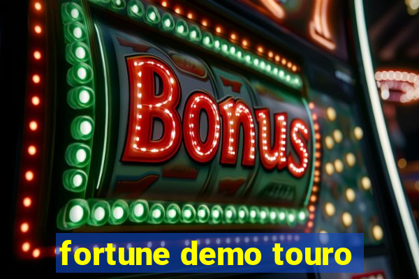 fortune demo touro